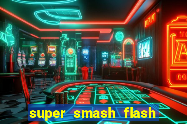 super smash flash 2 jogos 360